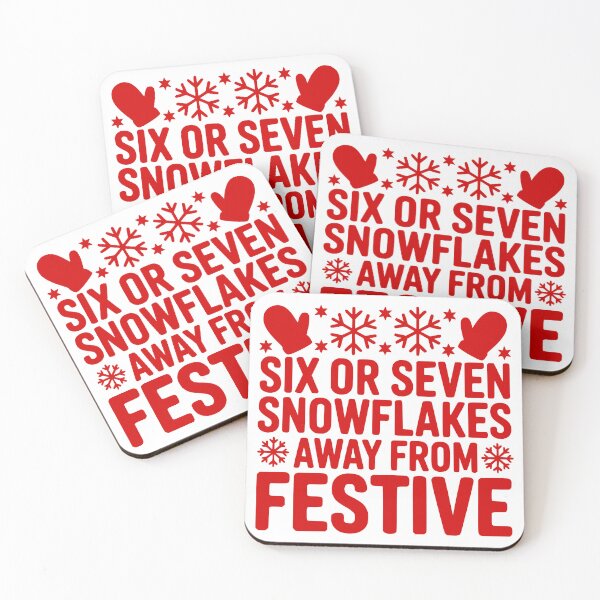 Item preview, Six Or Seven Snowflakes Away From Festive designed and sold by theartfulaspie.