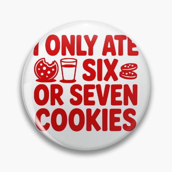 Item preview, I Only Ate Six Or Seven Cookies designed and sold by theartfulaspie.