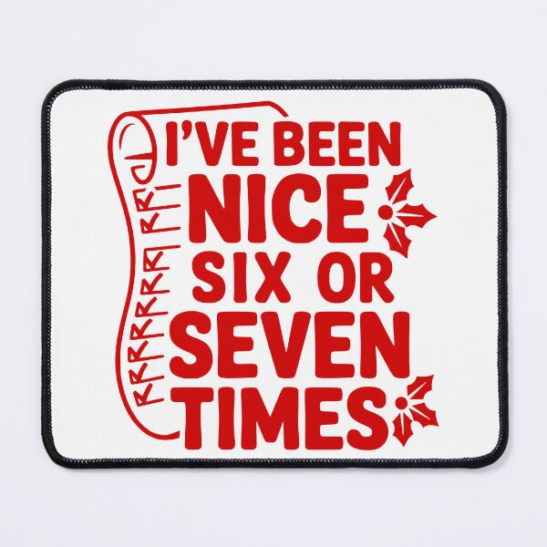 Item preview, I’ve Been Nice Six Or Seven Times designed and sold by theartfulaspie.