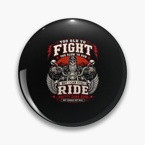 Item preview, Too Old To Fight Too Slow To Run But I Can Still Ride – Funny Biker Motorcycle Design designed and sold by Rahamkshop.