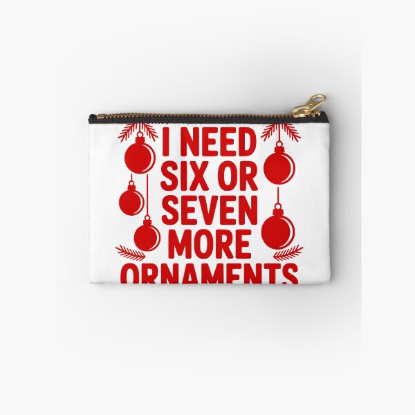 Item preview, I Need Six Or Seven More Ornaments designed and sold by theartfulaspie.