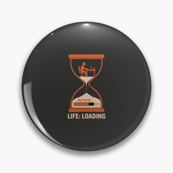 Item preview, Life Loading Buffering Hourglass Office Humor designed and sold by Hostar2024.