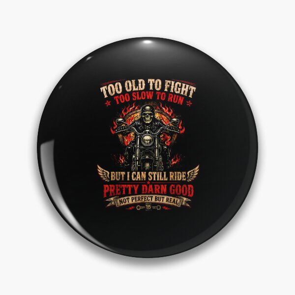 Item preview, Too Old To Fight Too Slow To Run But I Can Still Ride – Funny Biker Motorcycle Design designed and sold by Rahamkshop.