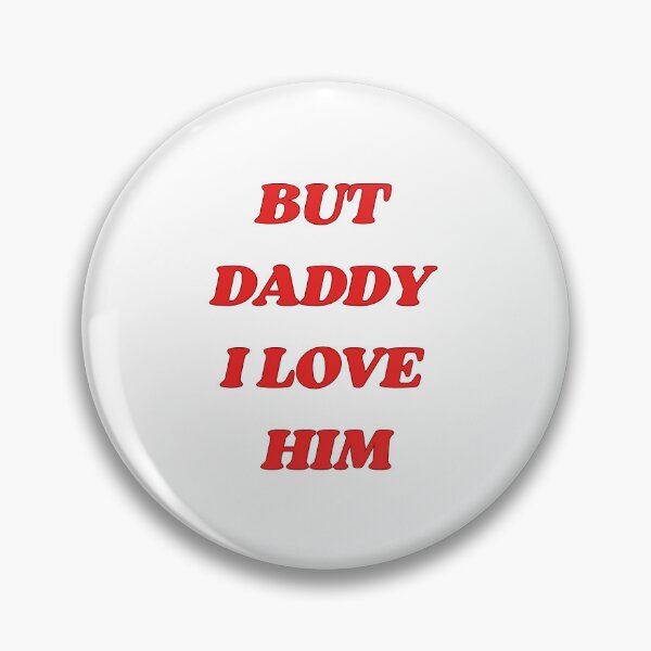 Item preview, But daddy I love him designed and sold by OurCreativeNook.