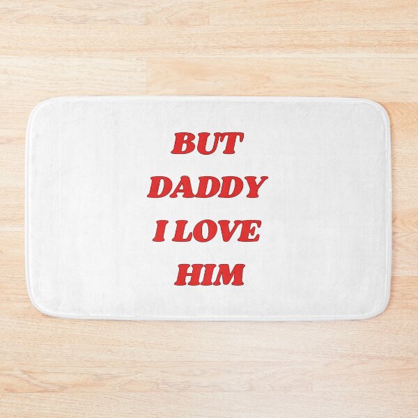 Item preview, But daddy I love him designed and sold by OurCreativeNook.