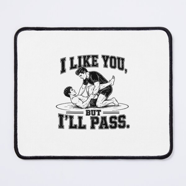 Item preview, Funny BJJ Guard Pass - I Like You But I'll Pass Jiu Jitsu designed and sold by Rahamkshop.
