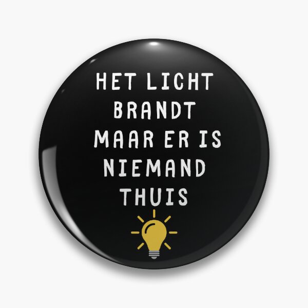 Artikelvorschau, Het licht brandt maar er is no no thuis (weiße Textversion) entworfen und verkauft von AerinDigital.