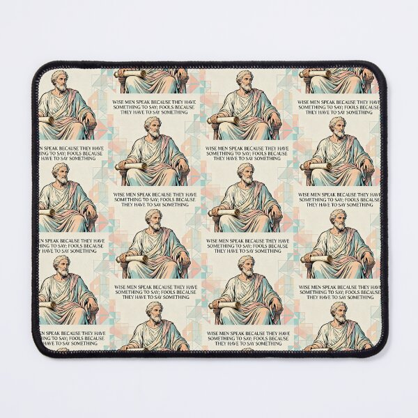 Item preview, Plato Inspired Philosophical Artwork - Famous Quotes – “Wise men speak because they have something to say; fools because they have to say something”  designed and sold by Donsean22.