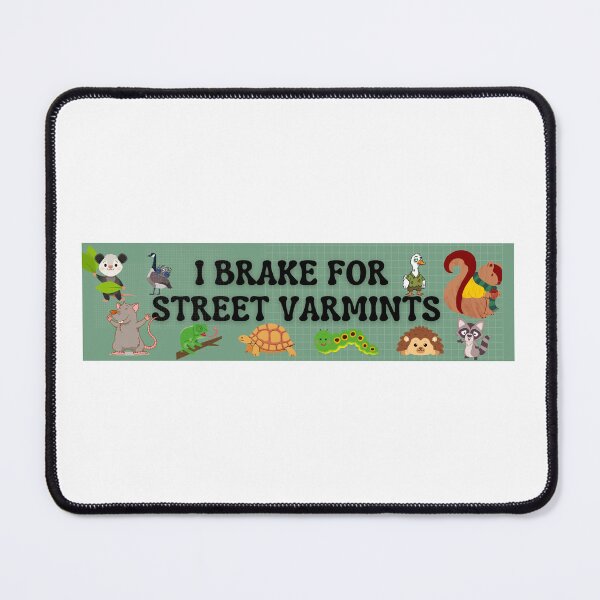 Item preview, I BRAKE FOR LITTLE VARMINTS bumper sticker designed and sold by refashionrevolution.