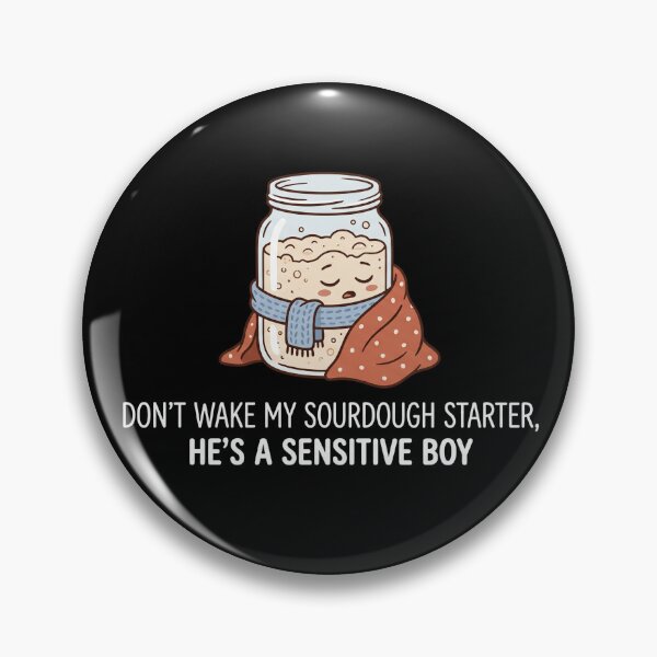 Item preview, Sourdough Starter Sensitive Boy Funny Bread Baking designed and sold by BrutOriginal.