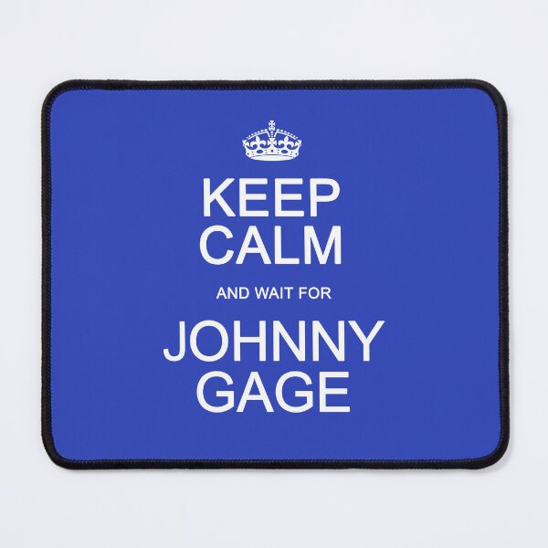 Item preview, Keep Calm and wait for Johnny Gage designed and sold by Normbot2000.