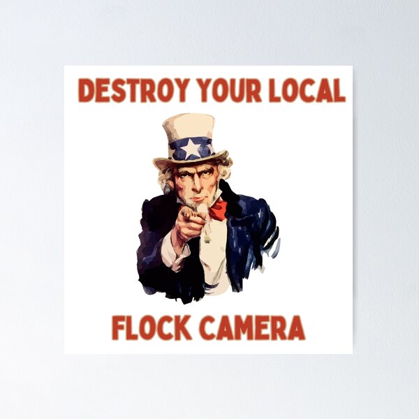 Item preview, Uncle Sam Wants You To Destroy Your Local Flock Camera  designed and sold by Humanity's Rebellion.