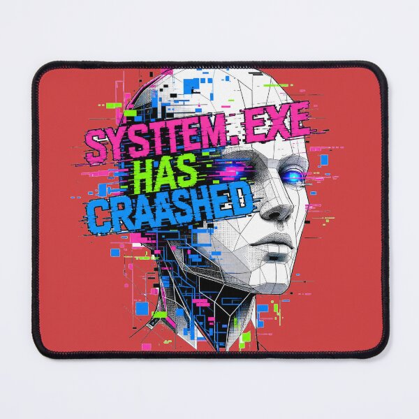 Item preview, System.exe Has Crashed – Glitch AI Robot | Cyberpunk Tech Humor Design designed and sold by puzzell.