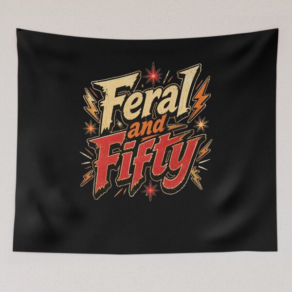 Item preview, Feral and Fifty Wild Untamed 50 Years Old designed and sold by snowry.