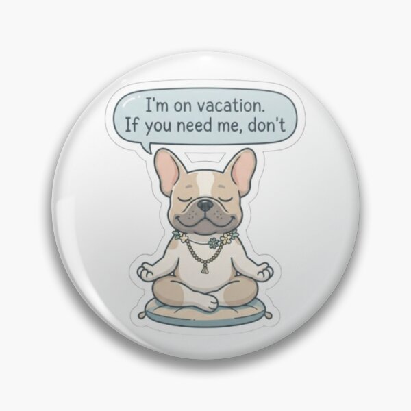 Item preview, Zen French Bulldog On Vacation designed and sold by Snurly.