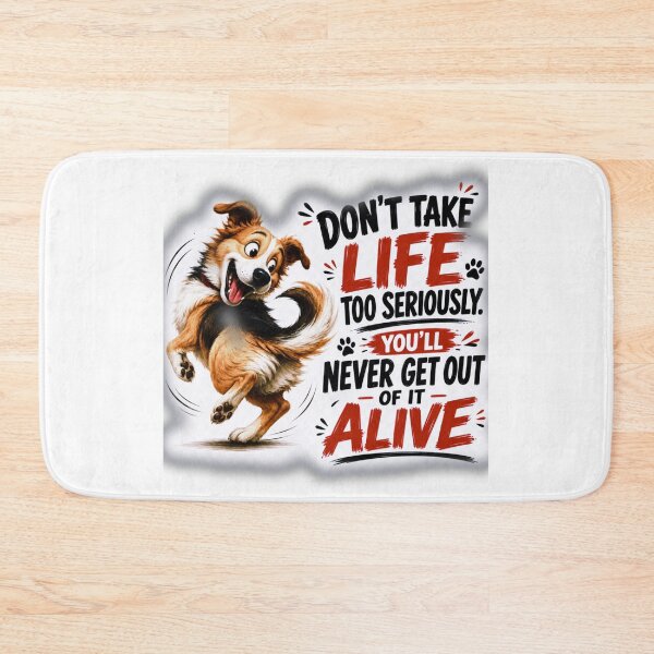 Item preview, Elbert Hubbard Inspired Dog Chasing Tail Quote | Don't Take Life Too Seriously, You'll Never Get Out Of It Alive designed and sold by Donsean22.