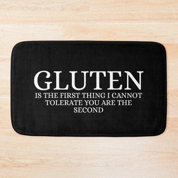 Item preview, Gluten Is The First Thing I Cannot Tolerate You Are The Second designed and sold by Dondonmart.