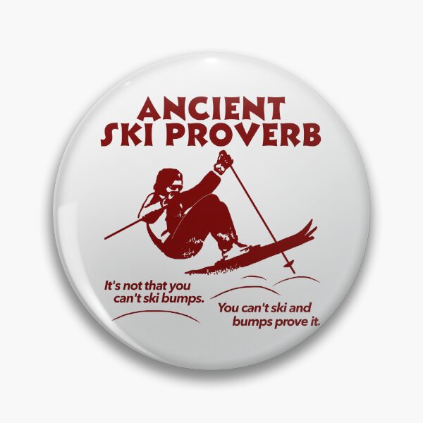 Item preview, Ancient Ski Proverb - Freestyle Mogul Skiing designed and sold by darklordpug.