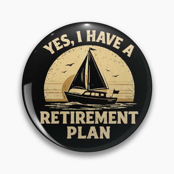 Item preview, Yes I Have A Retirement Plan - Funny Boat Captain Dad Grandpa Husband Boating Art designed and sold by BendyBeasts.