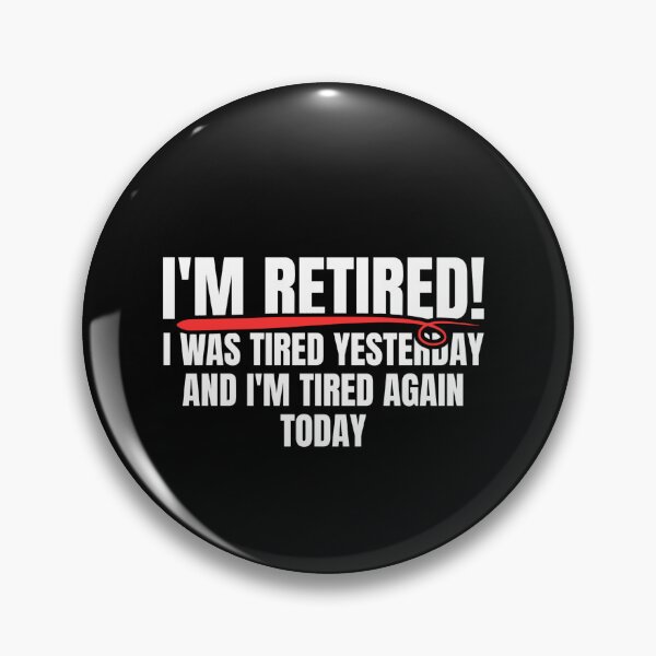 Item preview, Re-tired , retirement humor, funny quote designed and sold by Dondonmart.