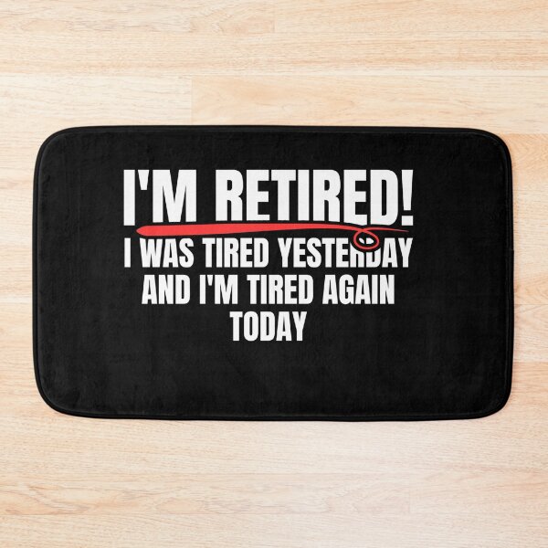 Item preview, Re-tired , retirement humor, funny quote designed and sold by Dondonmart.