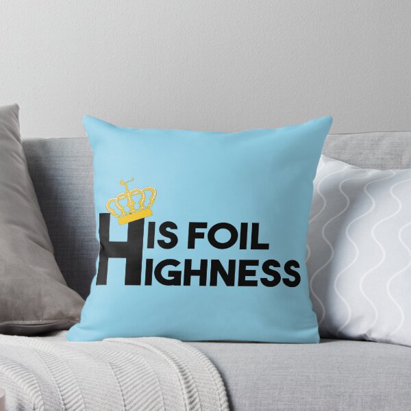Item preview, His Foil Highness designed and sold by bluehair.