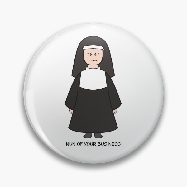 Item preview, Nun of your business designed and sold by Random-Store88.