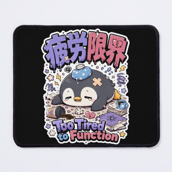Item preview, Too Tired to Function Japanese Cute Penguin Art (疲労限界) - Kawaii Tired Mood Design designed and sold by Japan-kanji-ya.