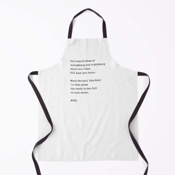 Item preview, Out beyond ideas of wrong doing and right doing, there is a field. designed and sold by corbrand.