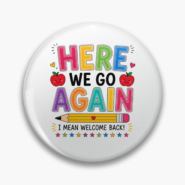 Item preview, Funny Here We Go Again Teacher I Mean Welcome designed and sold by srowdy.