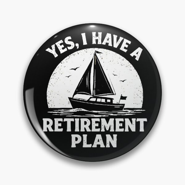 Item preview, Yes I Have A Retirement Plan - Funny Boat Captain Dad Grandpa Husband Boating Art designed and sold by BendyBeasts.