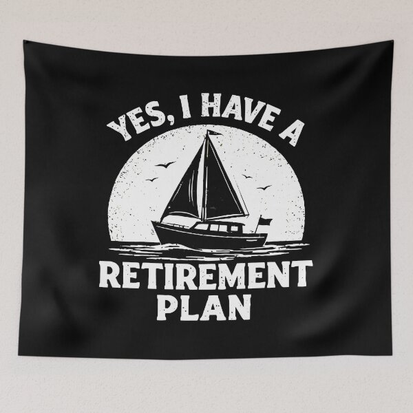 Item preview, Yes I Have A Retirement Plan - Funny Boat Captain Dad Grandpa Husband Boating Art designed and sold by BendyBeasts.