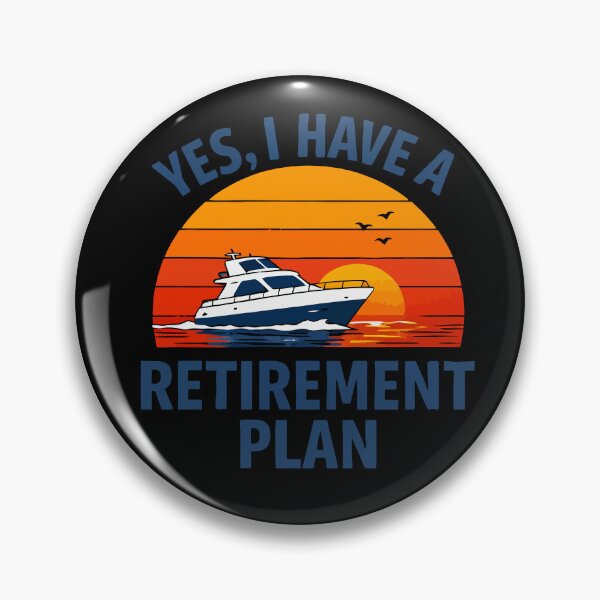 Item preview, Yes I Have A Retirement Plan - Funny Boat Captain Dad Grandpa Husband Boating Art designed and sold by BendyBeasts.