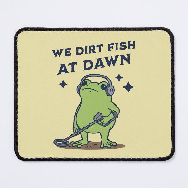 Item preview, We Dirt Fish At Dawn Metal Detecting Frog designed and sold by d247.