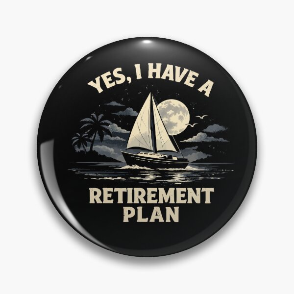 Item preview, Yes I Have A Retirement Plan - Funny Boat Captain Dad Grandpa Husband Boating Art designed and sold by BendyBeasts.