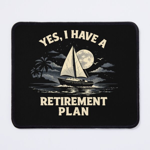 Item preview, Yes I Have A Retirement Plan - Funny Boat Captain Dad Grandpa Husband Boating Art designed and sold by BendyBeasts.