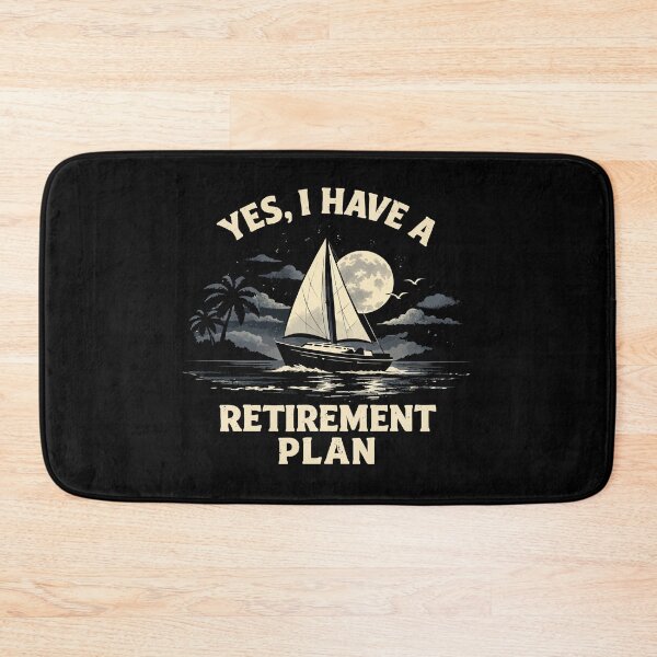 Item preview, Yes I Have A Retirement Plan - Funny Boat Captain Dad Grandpa Husband Boating Art designed and sold by BendyBeasts.