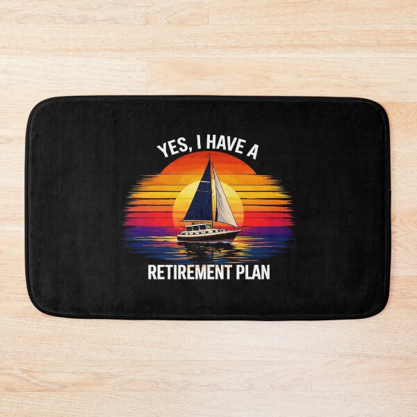 Item preview, Yes I Have A Retirement Plan - Funny Boat Captain Dad Grandpa Husband Boating Art designed and sold by BendyBeasts.
