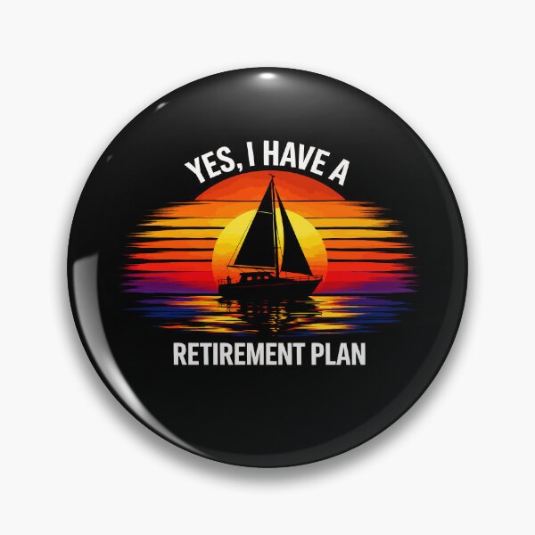 Item preview, Yes I Have A Retirement Plan - Funny Boat Captain Dad Grandpa Husband Boating Art designed and sold by BendyBeasts.