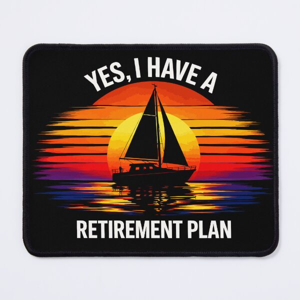 Item preview, Yes I Have A Retirement Plan - Funny Boat Captain Dad Grandpa Husband Boating Art designed and sold by BendyBeasts.