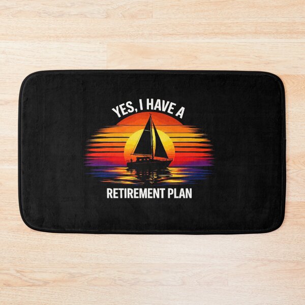 Item preview, Yes I Have A Retirement Plan - Funny Boat Captain Dad Grandpa Husband Boating Art designed and sold by BendyBeasts.