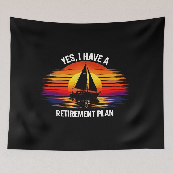 Item preview, Yes I Have A Retirement Plan - Funny Boat Captain Dad Grandpa Husband Boating Art designed and sold by BendyBeasts.