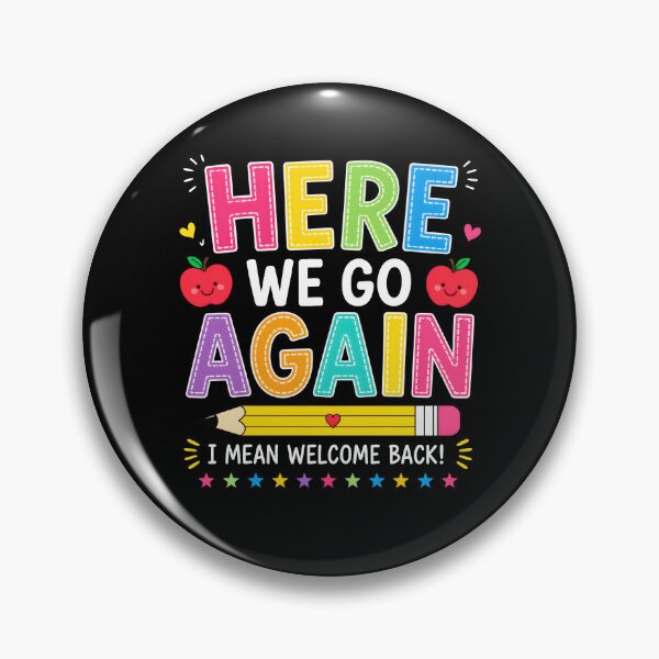 Item preview, Funny Here We Go Again Teacher I Mean Welcome designed and sold by srowdy.