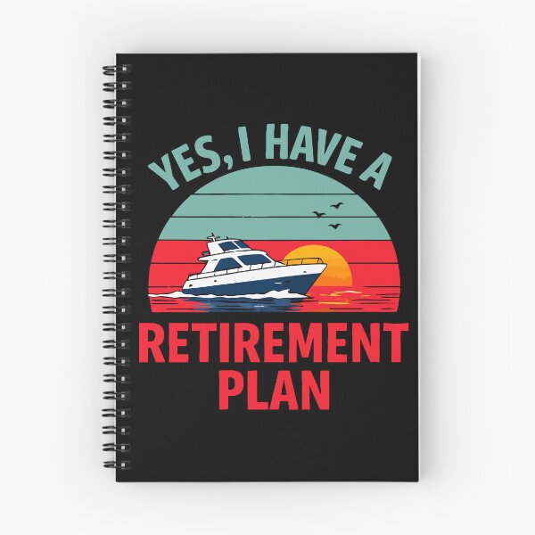 Item preview, Yes I Have A Retirement Plan - Funny Boat Captain Dad Grandpa Husband Boating Art designed and sold by BendyBeasts.