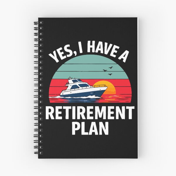 Item preview, Yes I Have A Retirement Plan - Funny Boat Captain Dad Grandpa Husband Boating Art designed and sold by BendyBeasts.