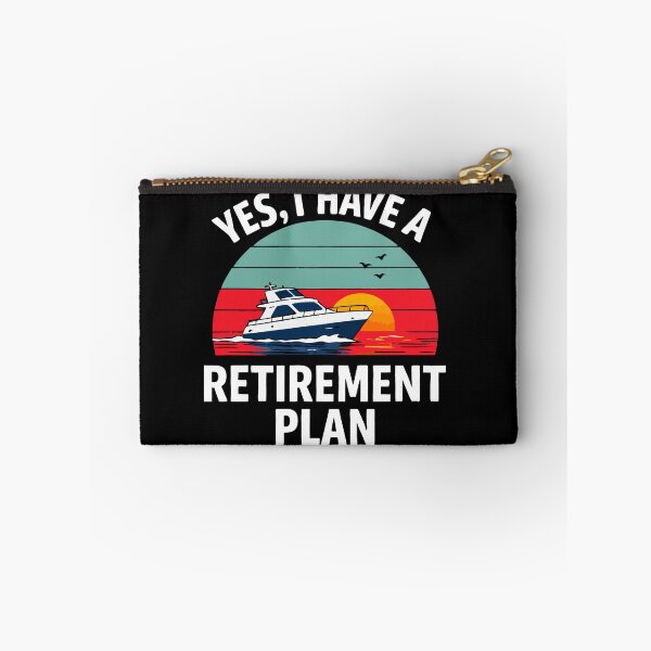 Item preview, Yes I Have A Retirement Plan - Funny Boat Captain Dad Grandpa Husband Boating Art designed and sold by BendyBeasts.