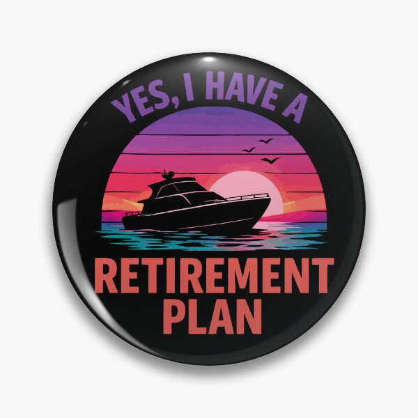 Item preview, Yes I Have A Retirement Plan - Funny Boat Captain Dad Grandpa Husband Boating Art designed and sold by BendyBeasts.