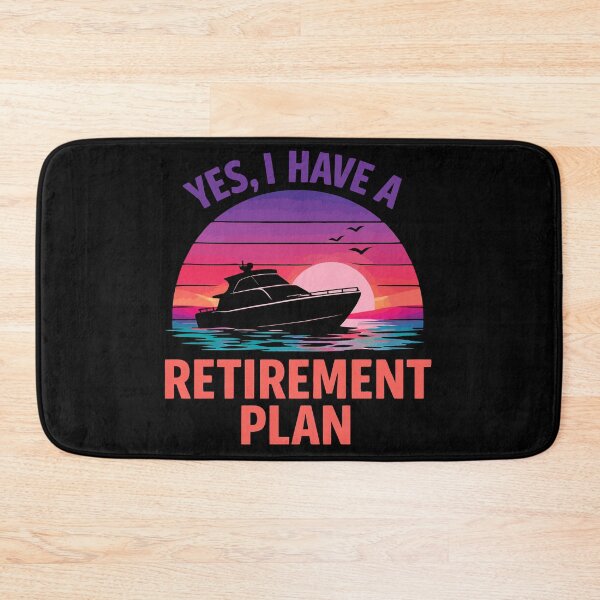 Item preview, Yes I Have A Retirement Plan - Funny Boat Captain Dad Grandpa Husband Boating Art designed and sold by BendyBeasts.
