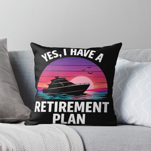 Item preview, Yes I Have A Retirement Plan - Funny Boat Captain Dad Grandpa Husband Boating Art designed and sold by BendyBeasts.