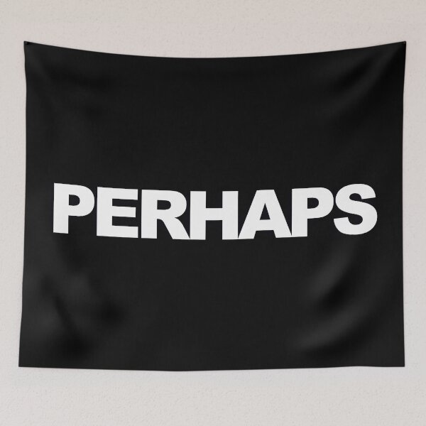 Item preview, PERHAPS — White Minimal Bold Type Statement designed and sold by WORDPAUSE.